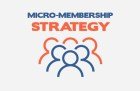 Micro-Membership Strategy
